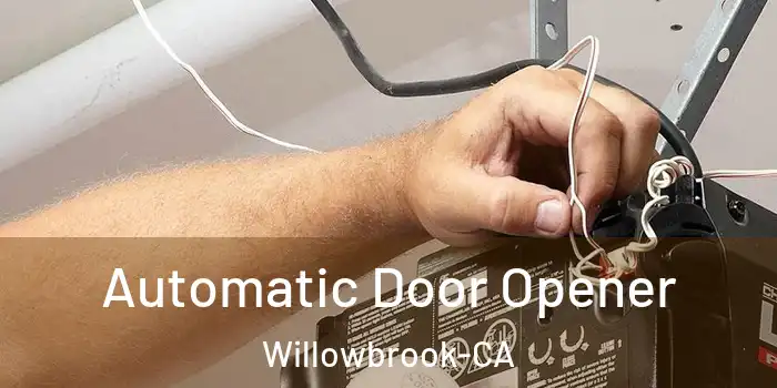  Automatic Door Opener Willowbrook-CA