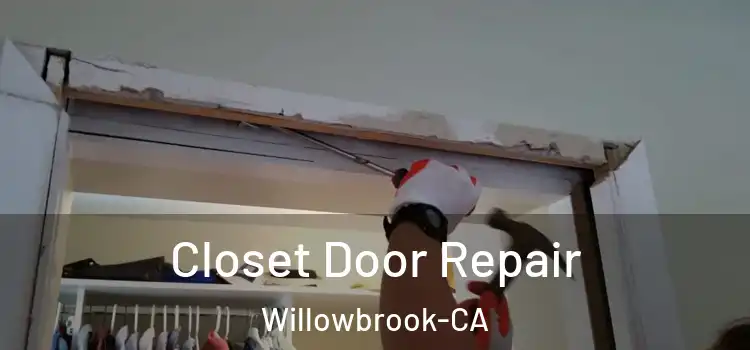  Closet Door Repair Willowbrook-CA