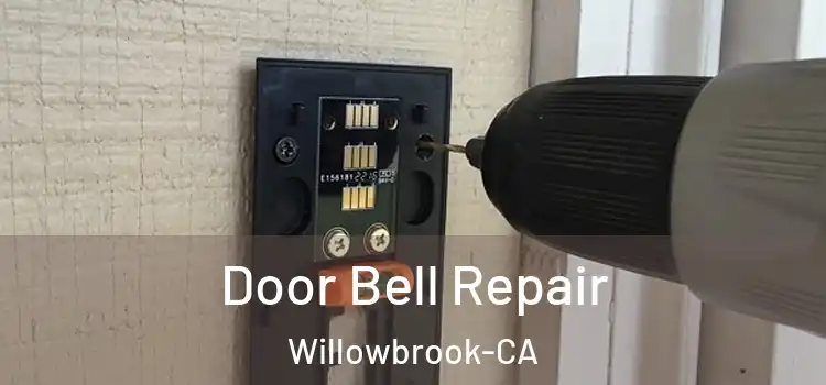  Door Bell Repair Willowbrook-CA