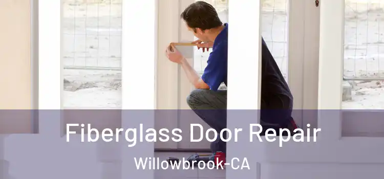  Fiberglass Door Repair Willowbrook-CA