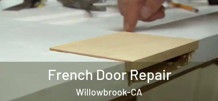  French Door Repair Willowbrook-CA