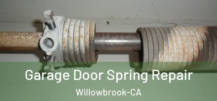  Garage Door Spring Repair Willowbrook-CA