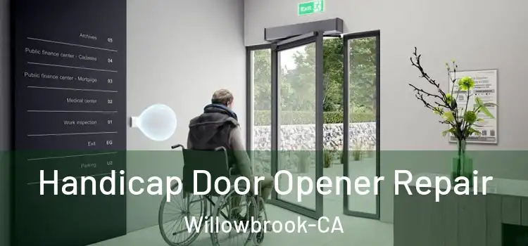  Handicap Door Opener Repair Willowbrook-CA