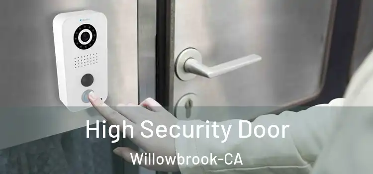  High Security Door Willowbrook-CA