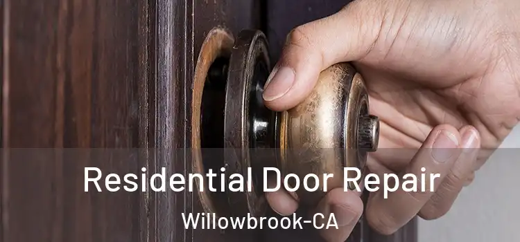  Residential Door Repair Willowbrook-CA